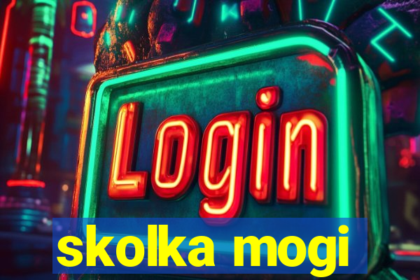 skolka mogi