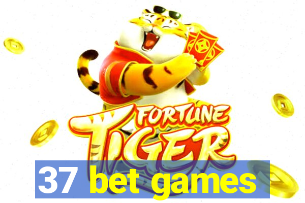 37 bet games