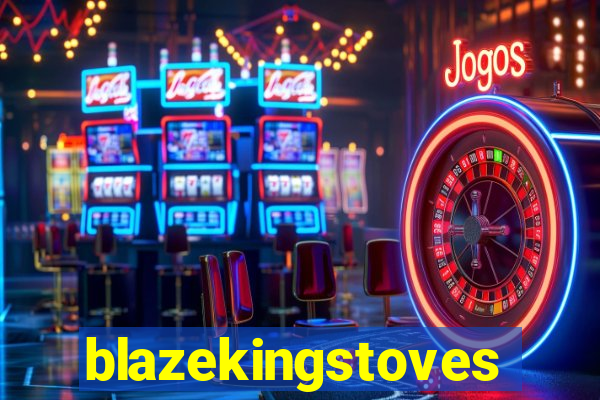 blazekingstoves