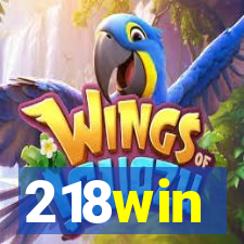 218win