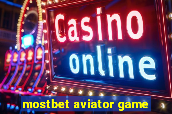 mostbet aviator game