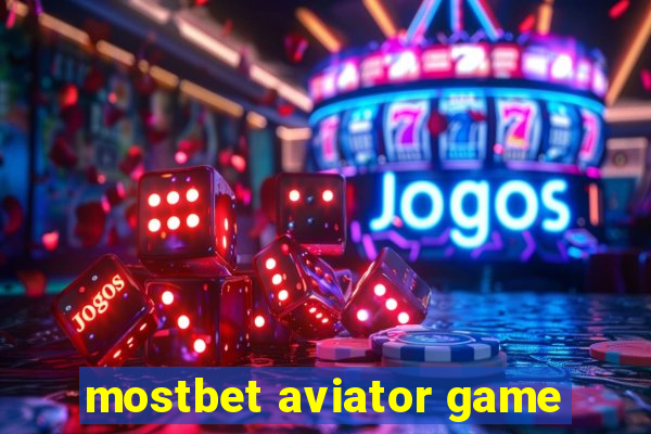 mostbet aviator game