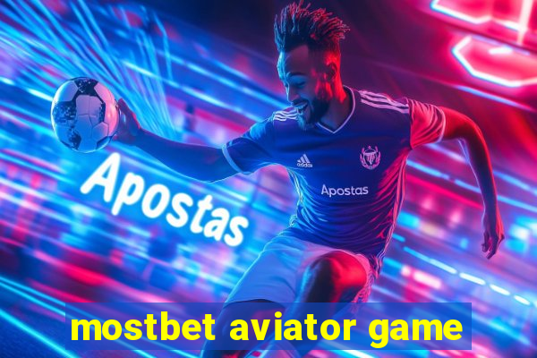 mostbet aviator game