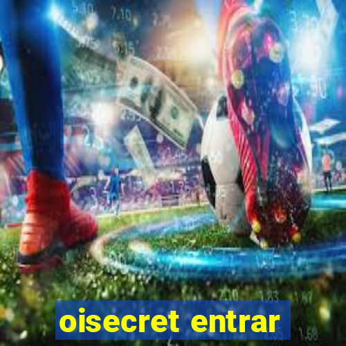 oisecret entrar