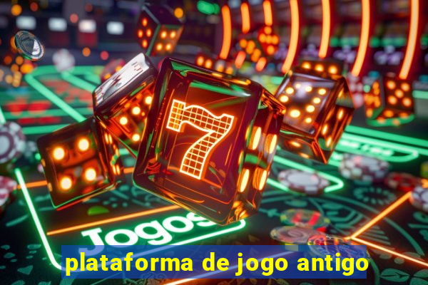 plataforma de jogo antigo