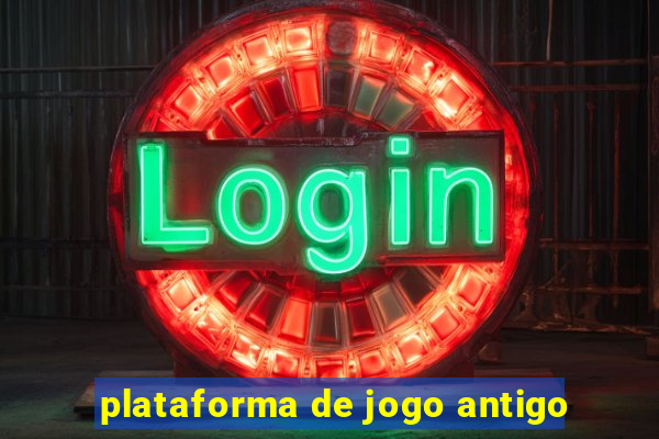 plataforma de jogo antigo