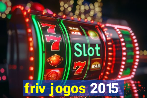 friv jogos 2015