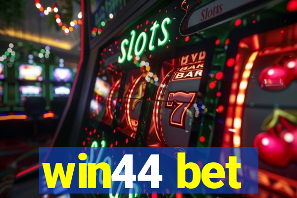 win44 bet