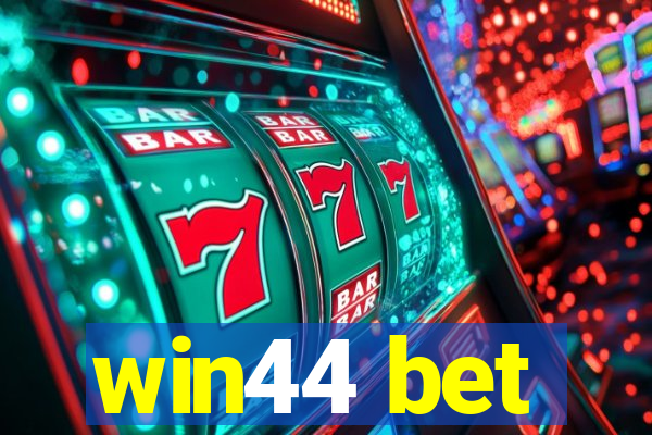 win44 bet