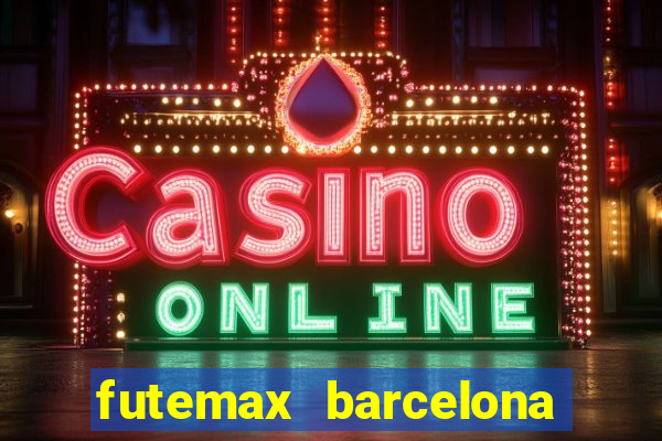 futemax barcelona ao vivo