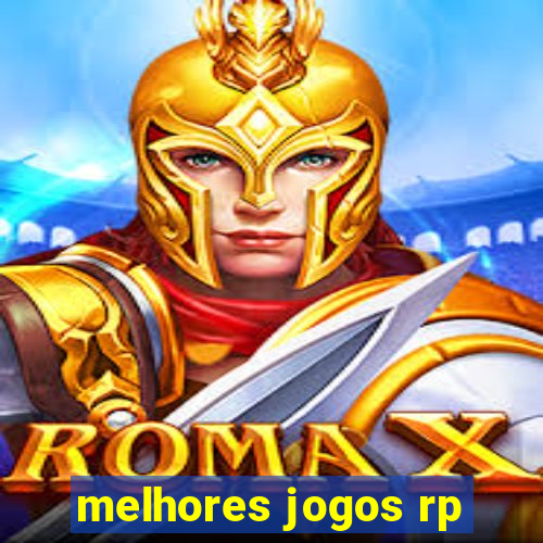 melhores jogos rp