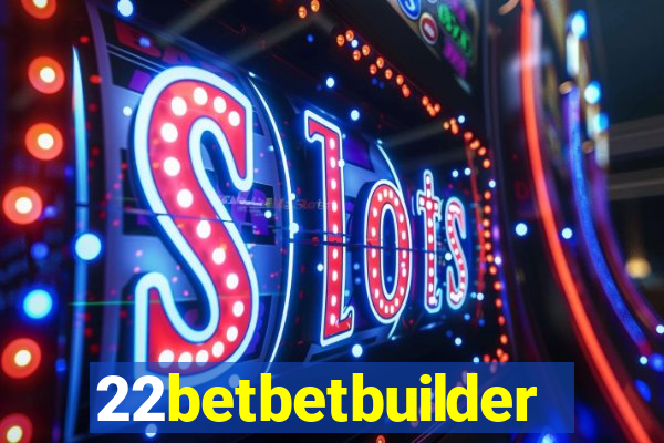 22betbetbuilder