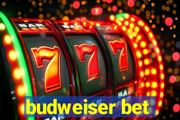 budweiser bet