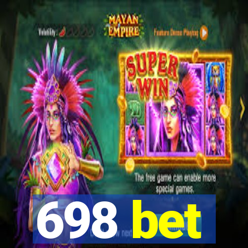 698 bet