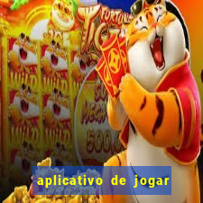 aplicativo de jogar e ganhar dinheiro