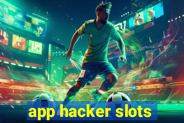 app hacker slots