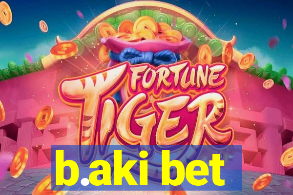 b.aki bet