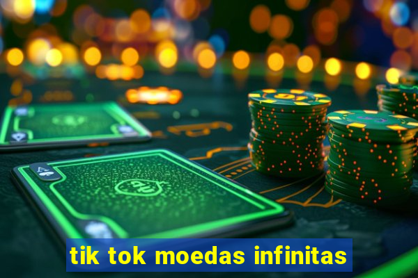 tik tok moedas infinitas