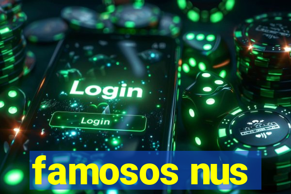 famosos nus