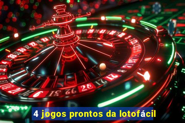 4 jogos prontos da lotofácil