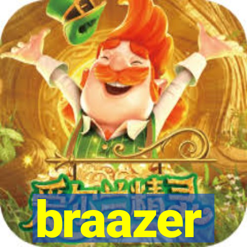 braazer