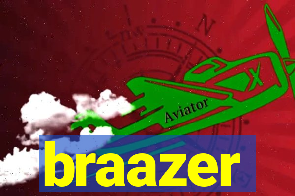 braazer