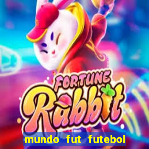 mundo fut futebol ao vivo