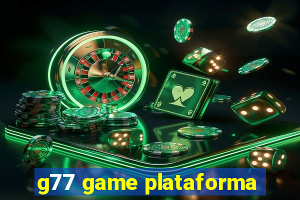 g77 game plataforma