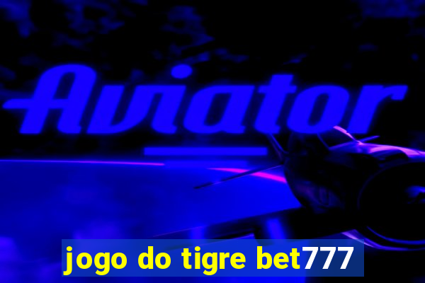 jogo do tigre bet777