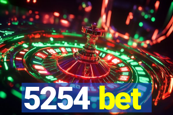 5254 bet