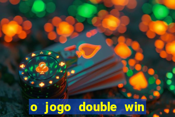 o jogo double win paga mesmo