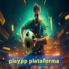 playpp plataforma