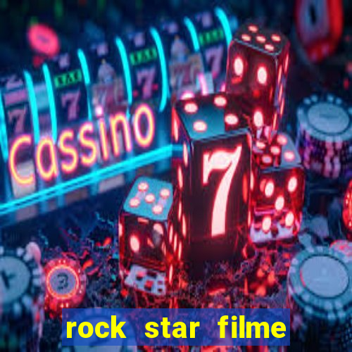 rock star filme completo dublado online