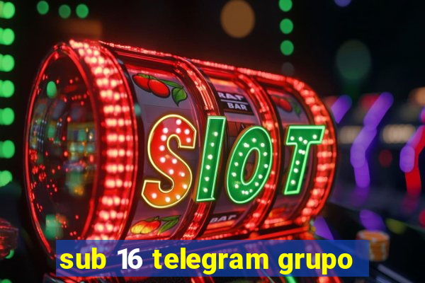 sub 16 telegram grupo