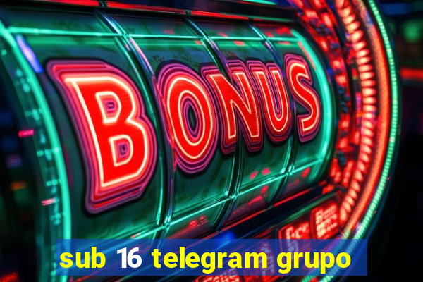 sub 16 telegram grupo