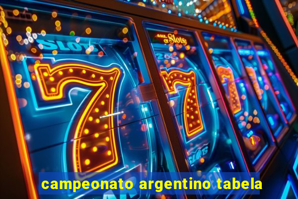 campeonato argentino tabela