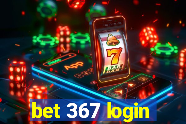 bet 367 login