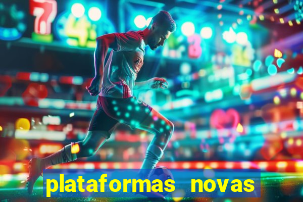 plataformas novas de apostas