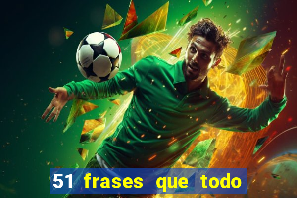 51 frases que todo mineiro fala