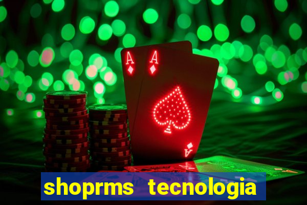 shoprms tecnologia e servicos ltda jogos online