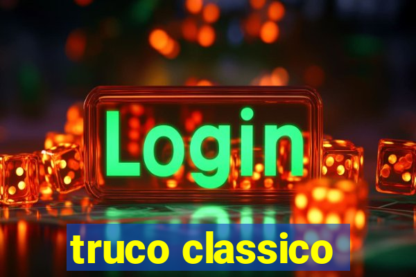 truco classico