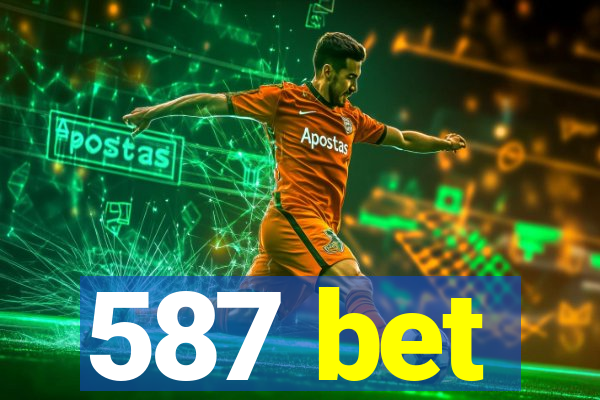 587 bet