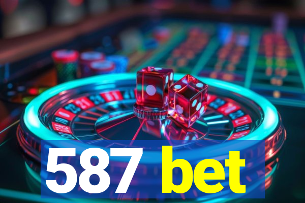 587 bet