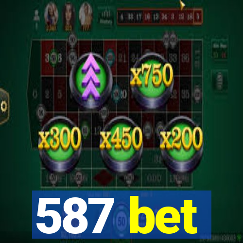 587 bet