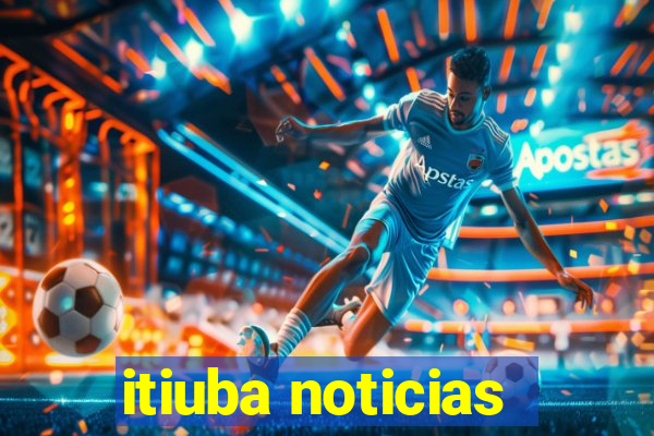 itiuba noticias