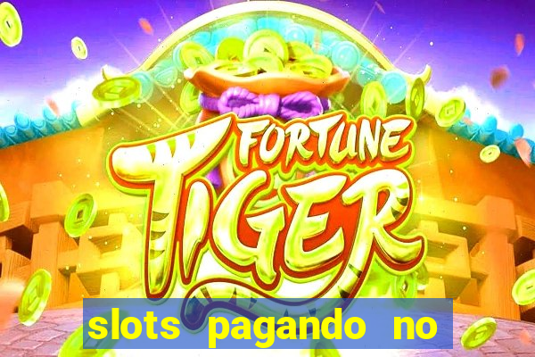 slots pagando no cadastro saque free 2024