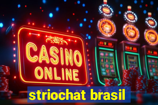 striochat brasil