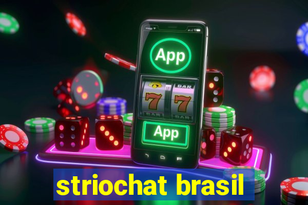 striochat brasil