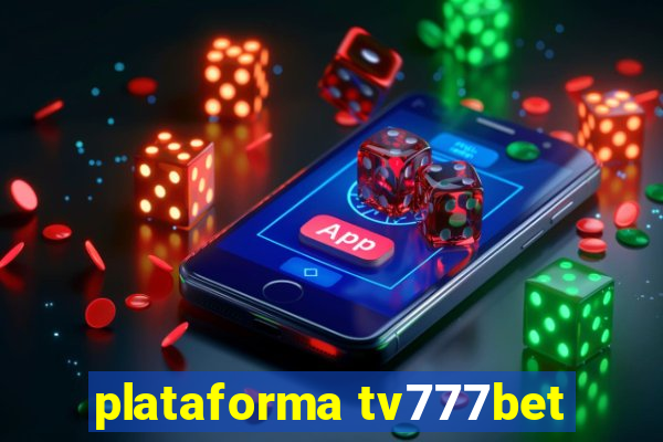 plataforma tv777bet