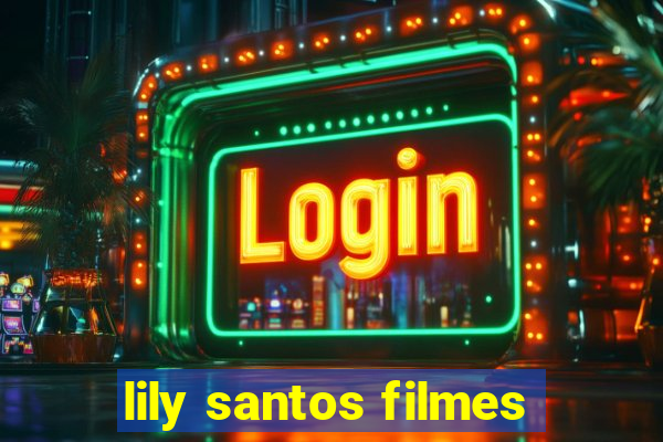 lily santos filmes